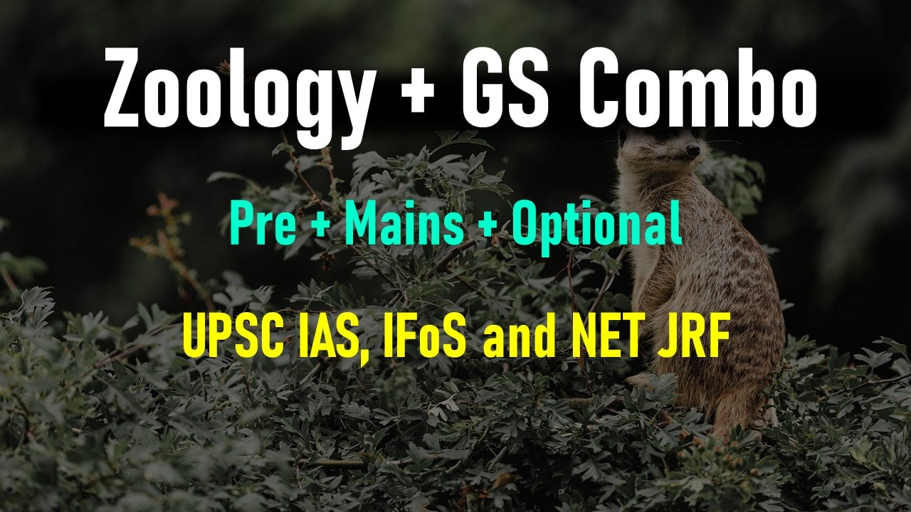 Zoology + GS Foundation (Pre + Mains + Optional Combo)